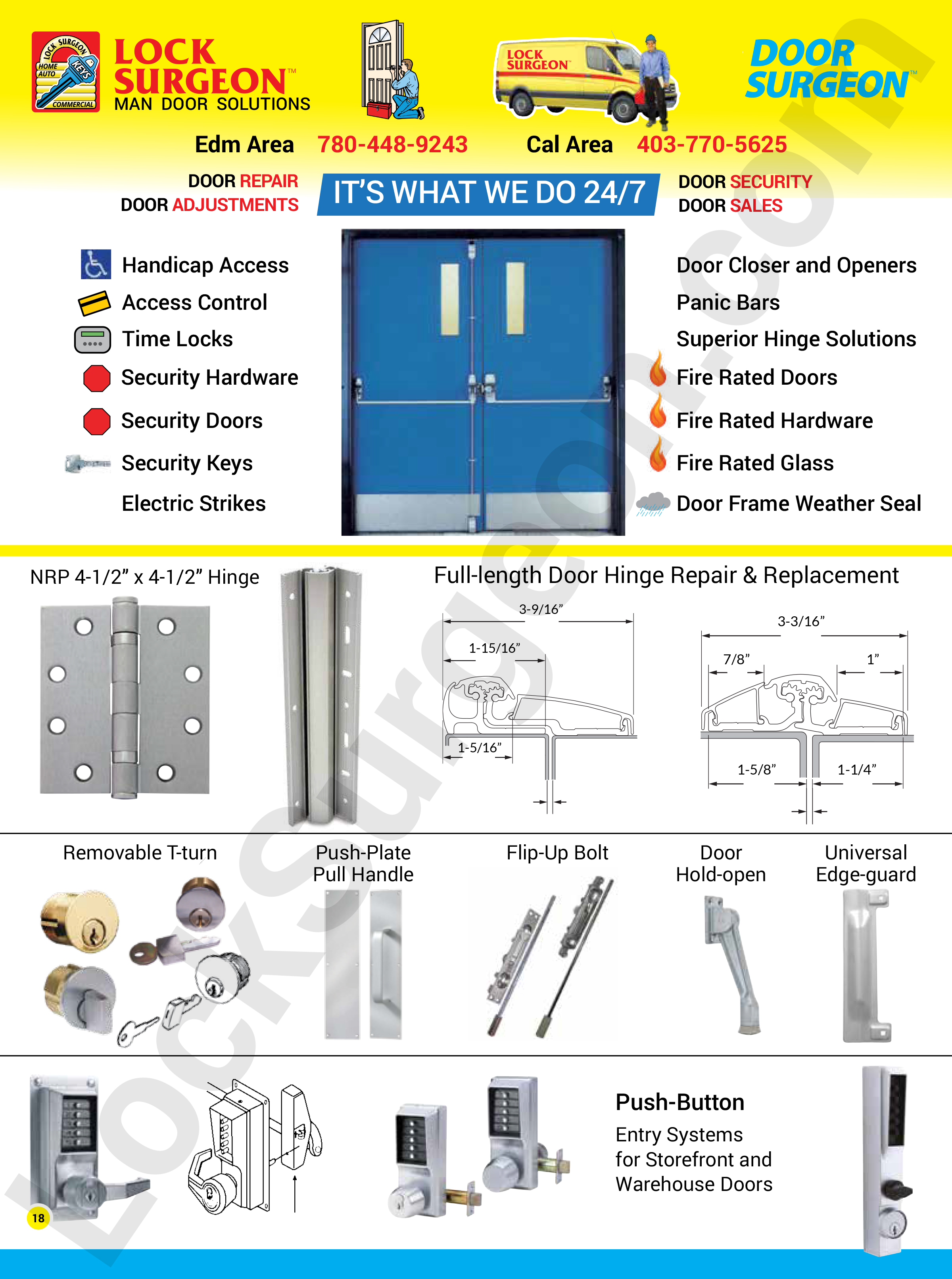 Steel doors for business and commercial properties. Repair and installation for steel doors, handicap access points, access control, time locks, security hardware, security doors, security keys, electric strikes, door closers, door openers, panic bars, superior hinges, fire rated doors, fire rated hardware, fire rated glass, door frame weather seal.